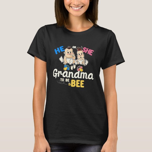 T-shirt He or She Grandma to Bee Gender Reveal Grandmom Ba (Devant)