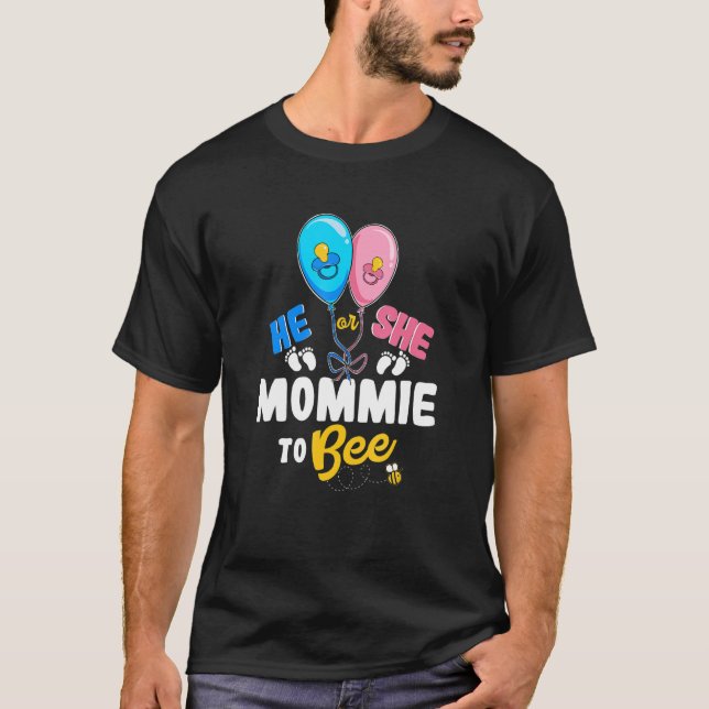 T-shirt He or She Mommie To Bee Best Mom Ever Motherhood (Devant)