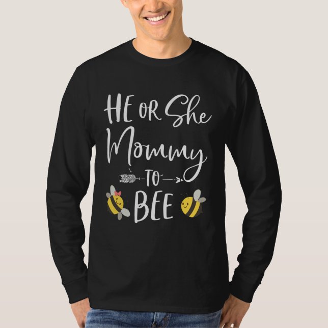 T-shirt He or She Mommy To Bee New Mom To Be (Devant)