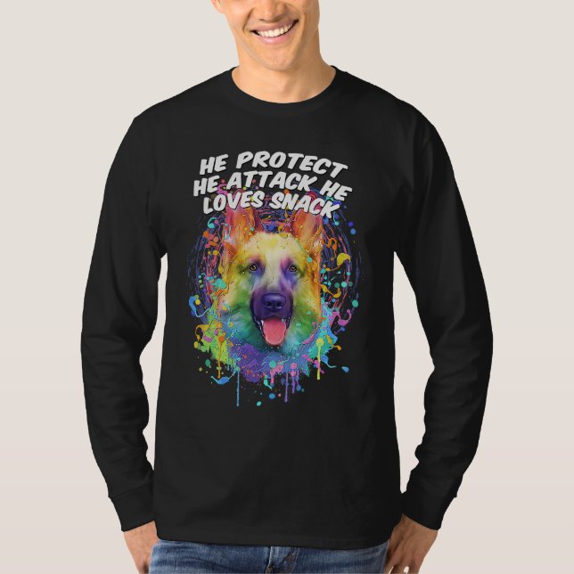 T-shirt He Protect He Attack He Loves Snack German Shepher (Devant)