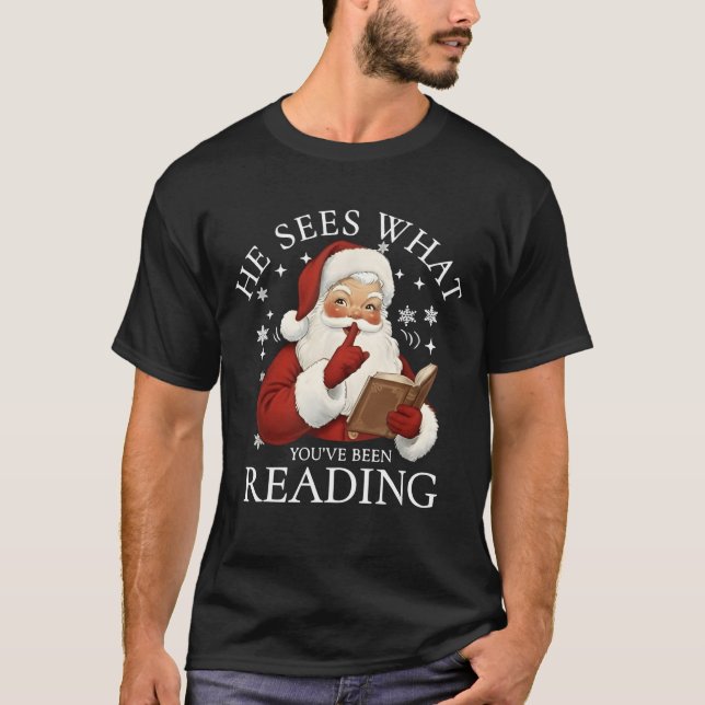 T-shirt He Sees What You've Been Reading Funny Bookish Chr (Devant)