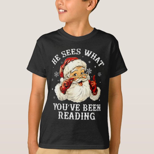 T-shirt He Sees What You've Been Reading Funny Bookish Chr (Devant)