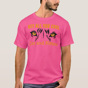 T-shirt Hé Tous Vous Chats Et Chatons Cool, Tigre Pour Hom