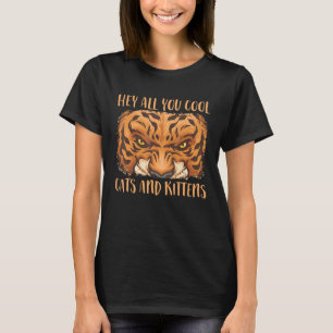 T-shirt Hé tout vos chats et chatons cool, Tiger pour homm