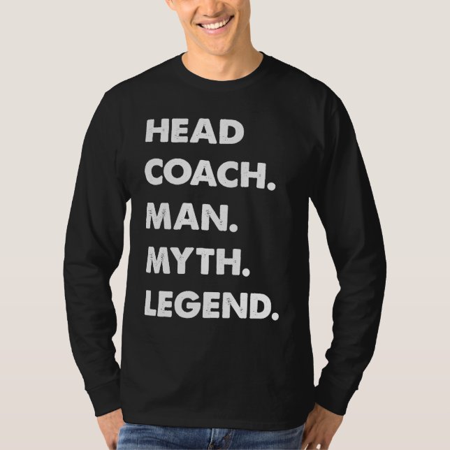 T-shirt Head Coach Man Myth Legend (Devant)