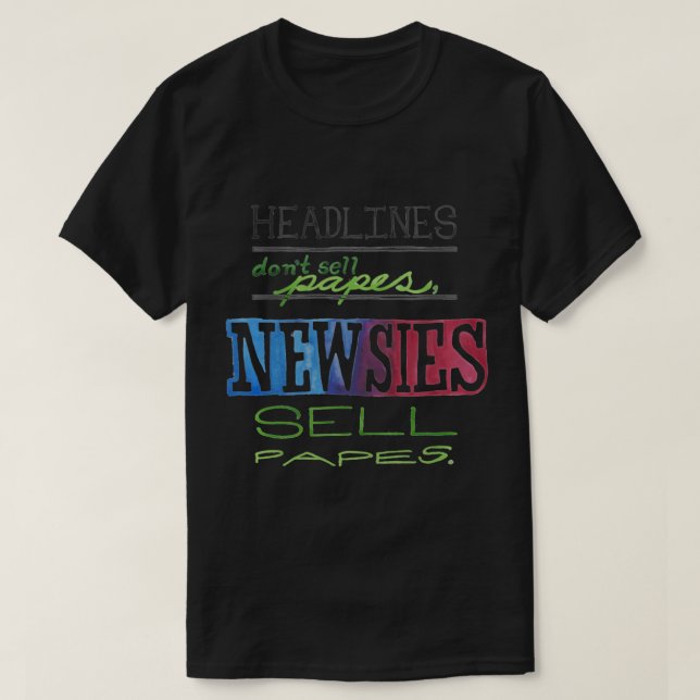 T-shirt Headlines Don't Sell Papes Newsies Sell Papes Pull (Design devant)