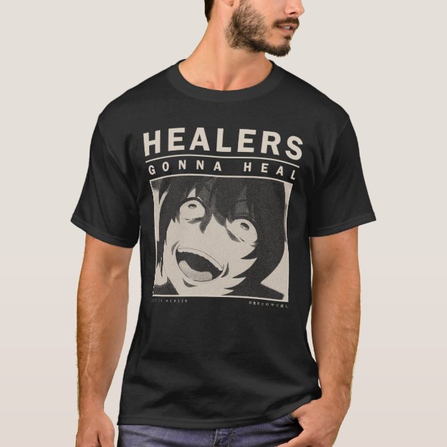 T-shirt Healers Gonna Heal - Redo of Healer (Devant)