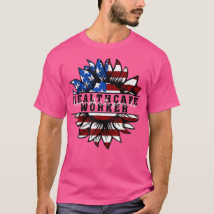 T-shirt Healthcare Worker Love What Sunflower You Do LWYD