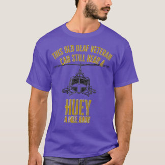 T-shirt Hear a Huey a Mile Away Funny Vétéran G