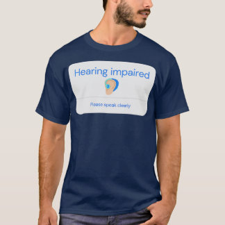 T-shirt Hearing Impaired Person