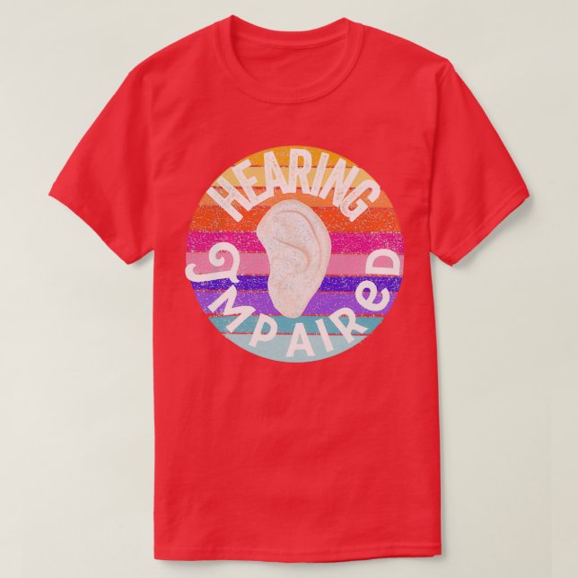 T-shirt Hearing impaired vintage x15 (Design devant)