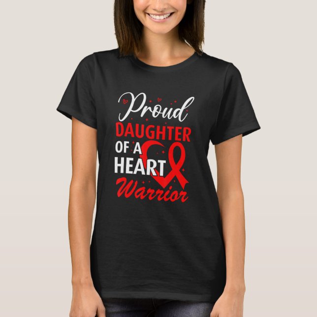 T-shirt Heart Disease Awareness Proud Daughter of a Heart  (Devant)