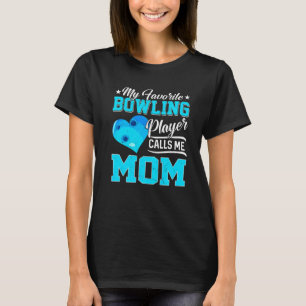 T-shirt Heart My Favori Bowling Player Me Appelle Maman