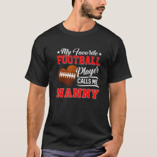 T-shirt Heart My Favori Football Player Me Appelle Nanny