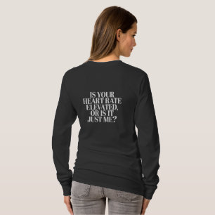 T-shirt Heart Rate Elevated - Flirty Fitness Quote 