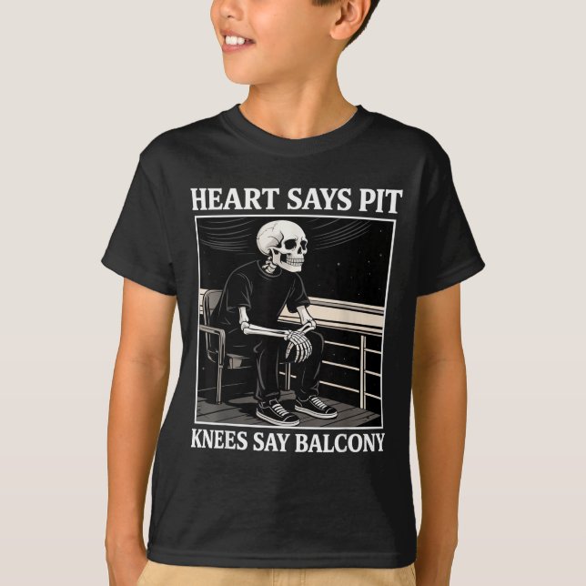 T-shirt Heart Says T Knees Say Balcony Funny Concert Quote (Devant)