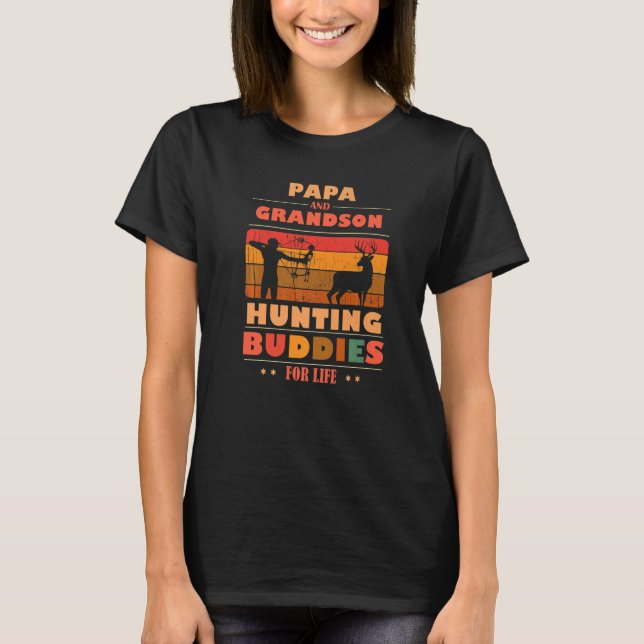 T-shirt Heartfelt PAPA Grandson Buddies For Life Hunting P (Devant)