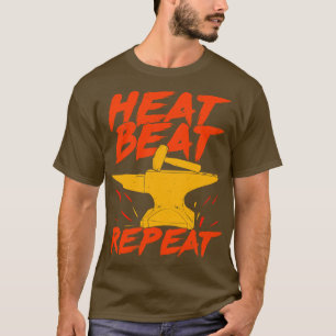 T-shirt Heat Beat Repeat Blacksmith Cadeau
