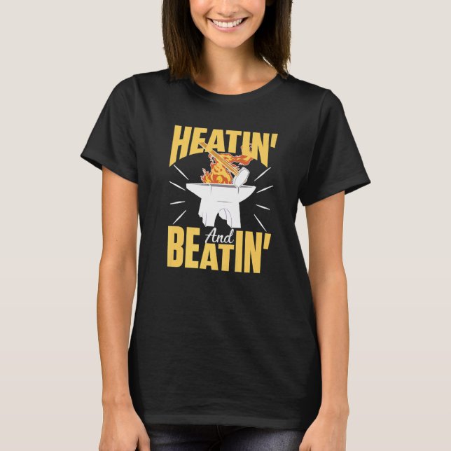 T-shirt Heatin' Et Beatin' Pour Un Forgeron (Devant)