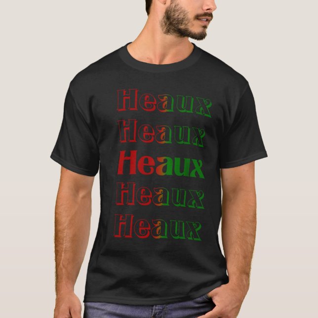 T-shirt Heaux Heaux Heaux Louisiana Cajun Christmas Holida (Devant)