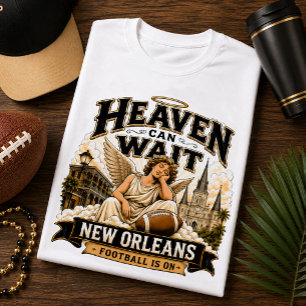 T-shirt Heaven Can Wait Fan de Football de la Nouvelle-Orl