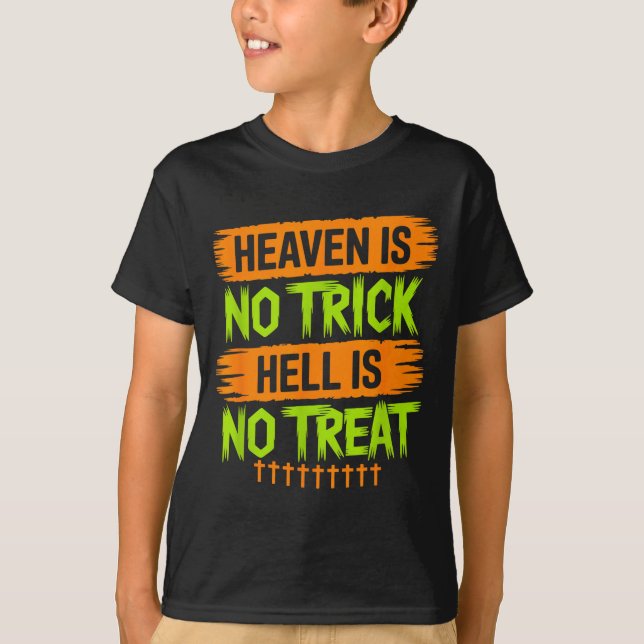 T-shirt Heaven Is No Trick Hell Is No Treat - Christian Ha (Devant)