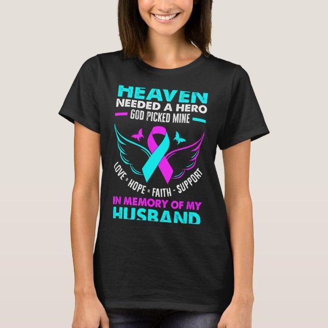 T-shirt Heaven Needed Hero God Ck Mine Husband Suicide Pre (Devant)
