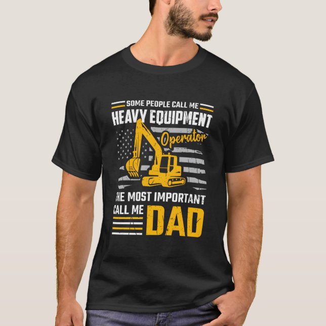 T-shirt Heavy Equipt Operator Construction Dad Excavator (Devant)