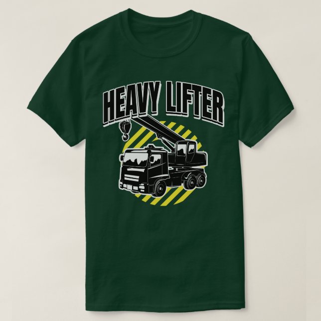 T-shirt Heavy Lifter Construction Crane Truck  (Design devant)