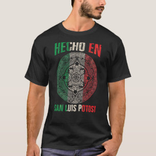T-shirt Hecho en San Luis Potosí Mexique Fier mexicain San