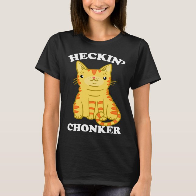 T-shirt Heckin Chonker Fat Chonk Orange Tabby (Devant)