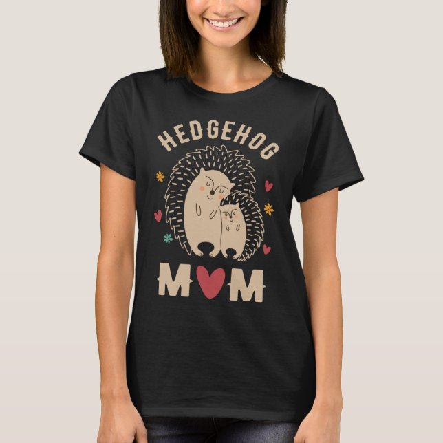 T-shirt Hedgehog Mom Cute Hedgehog Hedgehog Mothers Day H (Devant)