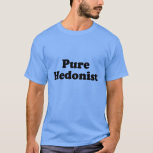 T-shirt Hédoniste pur