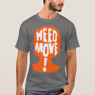 T-shirt Heed Move So I Married an Ax Meurtre