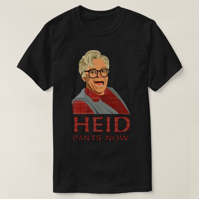 T-shirt Heid, pantalon, maintenant ! Tête, pantalon mainte (Design devant)