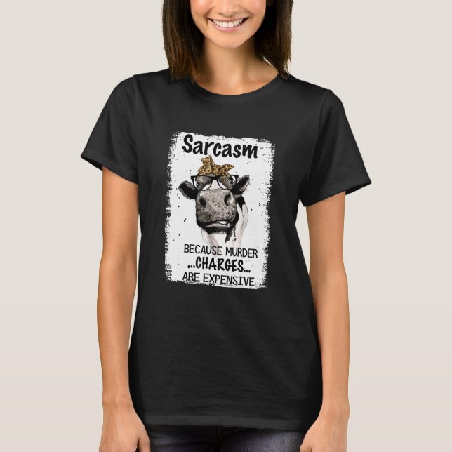 T-shirt Heifer Cow Sarcasme Parce Que Des Accusations De M (Devant)
