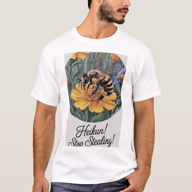 T-shirt Heikun ! Arrêter de voler" - Hyperreal Bee & Bloom (Devant)