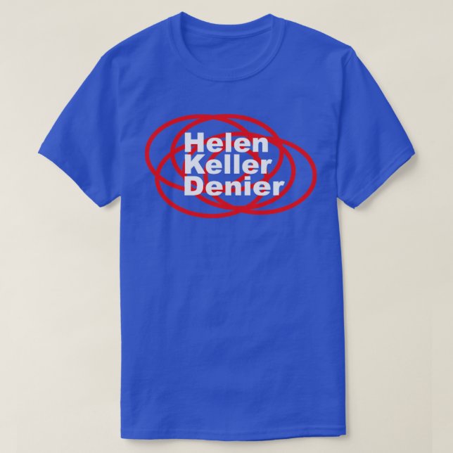 T-shirt Helen Keller Denier Meme1 (Design devant)