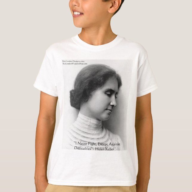 T-shirt Helen Keller Lutte Contre Les Difficultés Citation (Devant)