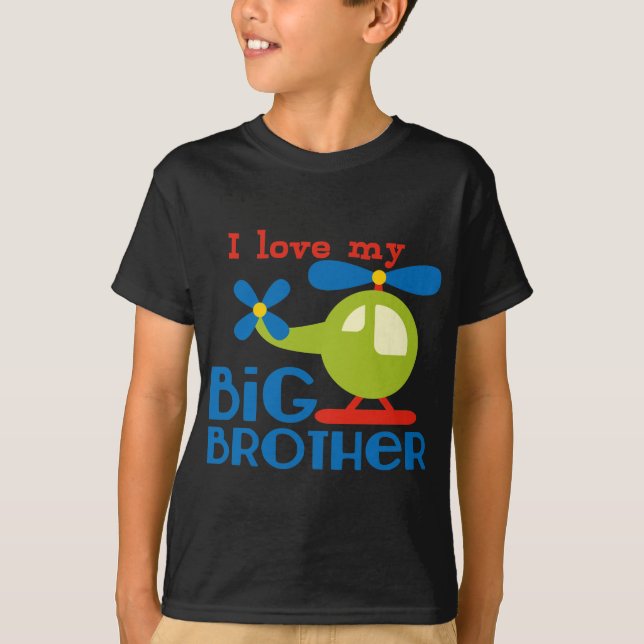 T-shirt Hélicoptère J'aime mon Big Brother (Devant)