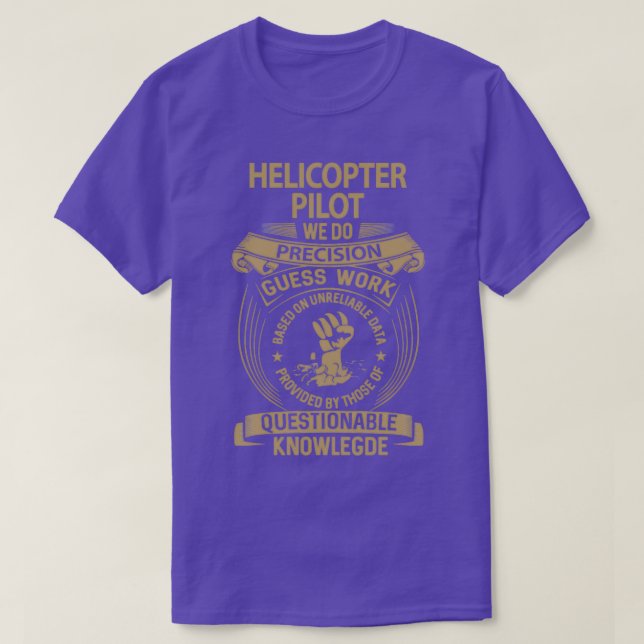 T-shirt Hélicoptère Pilote Nous Faisons Précision Élément  (Design devant)
