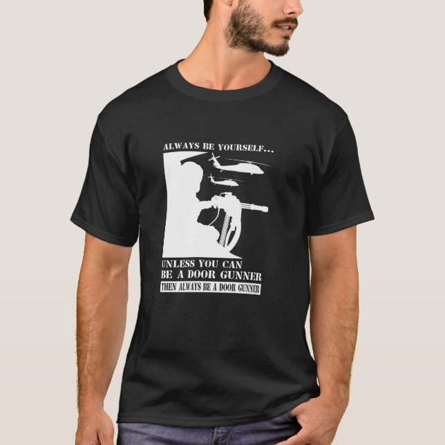 T-shirt Hélicoptère Porte Gunner toujours être la plaisant (Devant)