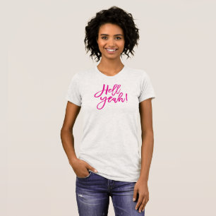 T-shirt HELL YEAH simple script minimal tendance rose drôl