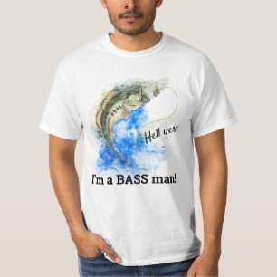 T-shirt Hell Yes, I'm a BASS man - Funny Fishing
