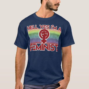 T-shirt Hell Yes Je Suis Une FeministeLe Féminisme Est Pou