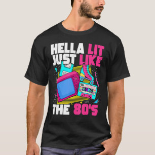 T-shirt Hella Lit Tout Comme Les Années 80 80 Esthétique 1