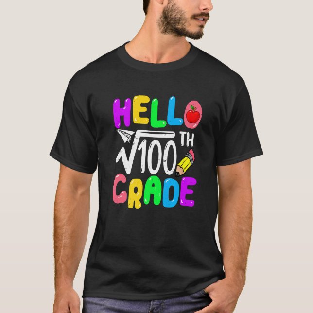 T-shirt Hello 10th Grade Square Root Of 100th Math Back To (Devant)