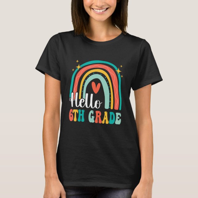 T-shirt Hello 6th Grade Rainbow for Teachers Girls Kids Fi (Devant)