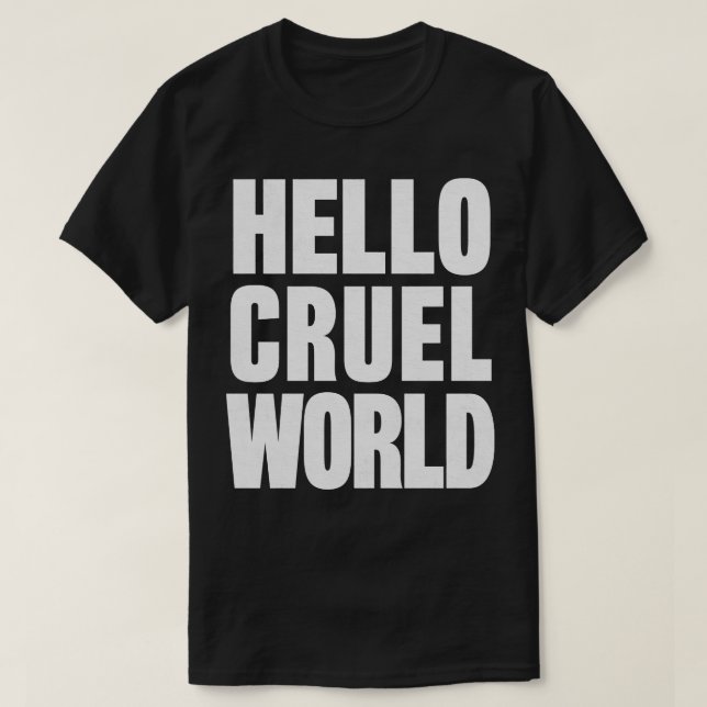 T-shirt Hello Cruel World Nihilist Design (Design devant)