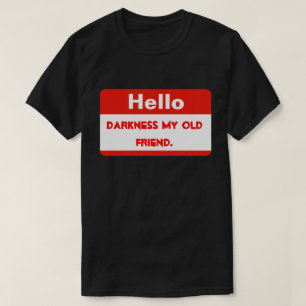 T-shirt Hello Darkness